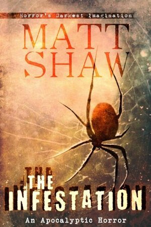 The Infestation by Matt Shaw