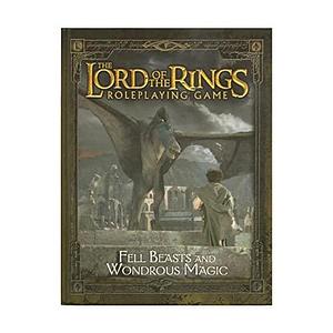 The Lord of the Rings Roleplaying Game: Fell Beasts and Wondrous Magic by Decipher Inc