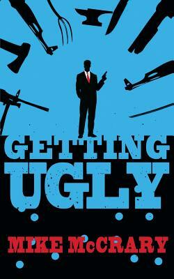 Getting Ugly by Mike McCrary
