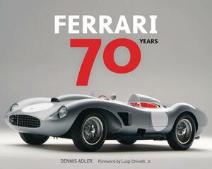 Ferrari 70 Years by Dennis Adler