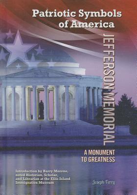 Jefferson Memorial: A Monument to Greatness by Joseph Ferry