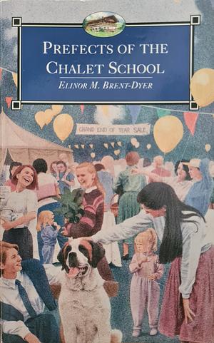 Prefects of the Chalet School by Elinor M. Brent-Dyer