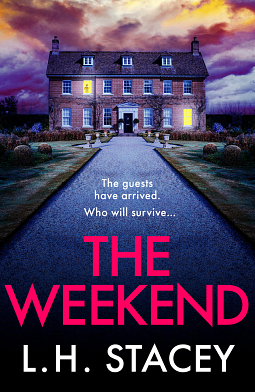 The Weekend  by L.H. Stacey