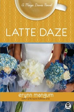 Latte Daze by Erynn Mangum