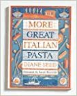 More Great Italian Pasta by Diane Seed