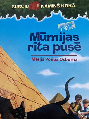 Mūmijas rīta pusē by Mary Pope Osborne