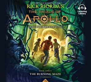 The Burning Maze by Rick Riordan