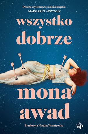 Wszystko dobrze by Mona Awad