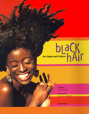 Black Hair : Art, Style, and Culture by A'Lelia Perry Bundles, Ima Ebong