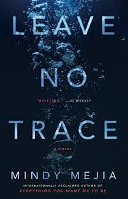 Leave No Trace by Mindy Mejia