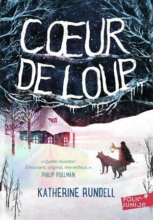 Coeur de loup by Katherine Rundell