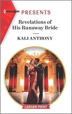 Revelations of His Runaway Bride by Kali Anthony