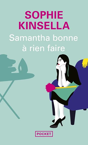 Samantha bonne à rien faire by Sophie Kinsella