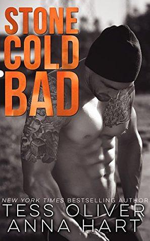 Stone Cold Bad by Tess Oliver, Anna Hart