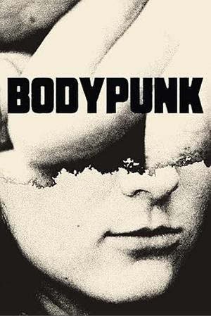 Bodypunk by Ira Rat