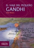 el viaje del pequeño Gandhi by Elias Khoury