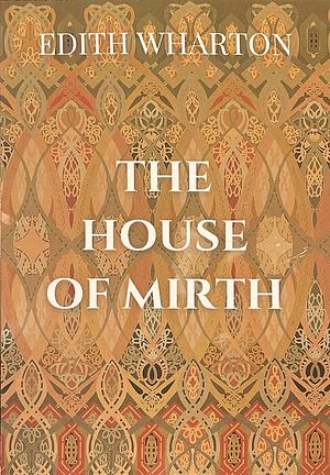 The House of Mirth by Edith Wharton