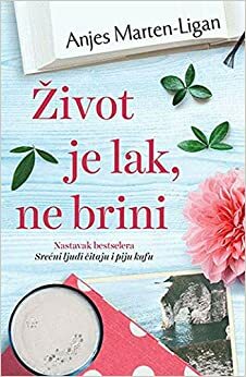 Zivot je lak, ne brini by Agnès Martin-Lugand