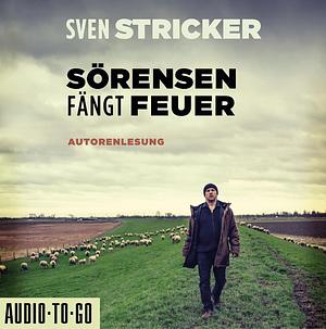 Sörensen fängt Feuer (Kommissar Sörensen #2) by Sven Stricker