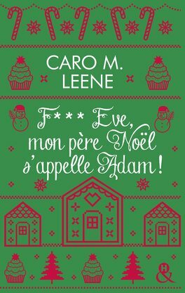 F**ck Eve, mon père Noël s'appelle Adam by Caro M. Leene