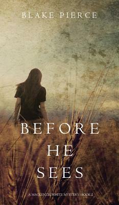 Before He Sees by Blake Pierce