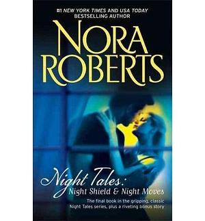 Night Tales: Night Shield & Night Moves (Night Tales) (Paperback) - Common by Nora Roberts, Nora Roberts