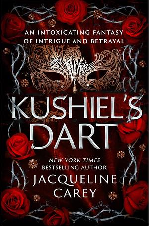 Kushiel's Dart: Phèdre Trilogy #1 by Jacqueline Carey