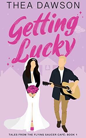 Getting Lucky by Thea Dawson