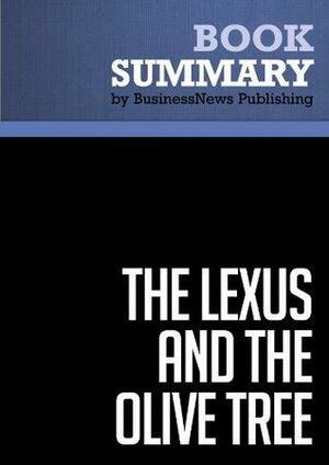 Summary: The Lexus and the Olive Tree - Thomas Friedman: Understanding Globalization by BusinessNews Publishing