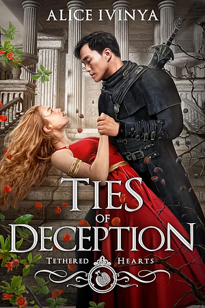 Ties of Deception by Alice Ivinya