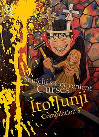 AKASHA : Ito Junji Compilation 03 - Souichi's Convenient Curses by Junji Ito