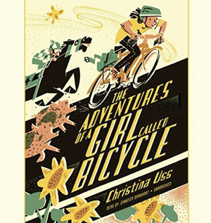 The Adventures of a Girl Called Bicycle by Christina Uss