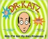 Dr. Katz, Professional Therapist: Hey, I've Got My Own Problems by Tom Snyder, Bill Braudis, Jonathan Ned Katz