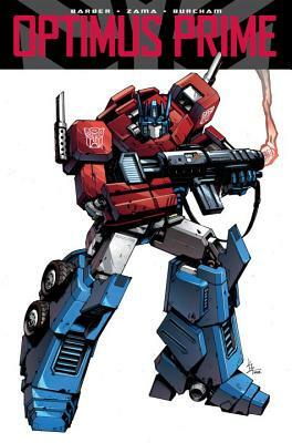 Transformers: Optimus Prime, Volume 1 by John Barber