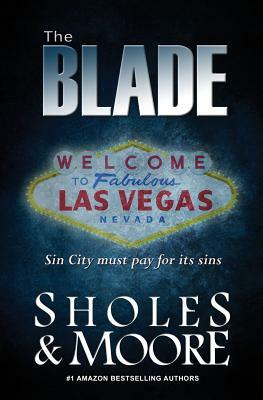 The Blade by Lynn Sholes, Joe Moore