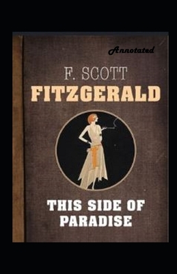 This Side of Paradise Annotated by F. Scott Fitzgerald