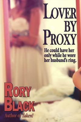 Lover by Proxy by Rory Black