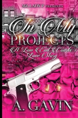 In My Projects: A Low-End Courts Love Story by A. Gavin