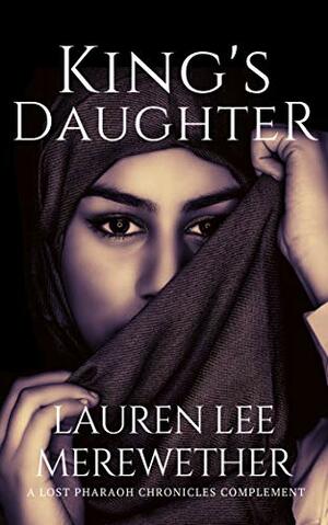 King's Daughter by Lauren Lee Merewether
