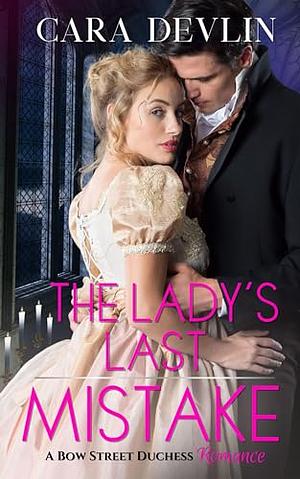 The Lady's Last Mistake by Cara Devlin