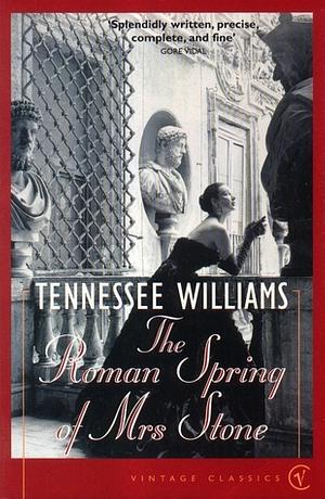 The Roman Spring Of Mrs. Stone by Tennessee Williams
