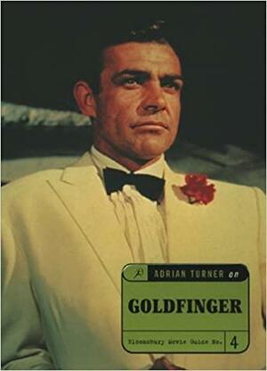 Goldfinger: The Ultimate A-Z by Adrian Turner
