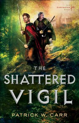 The Shattered Vigil by Patrick W. Carr