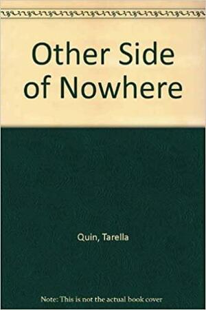 The Other Side Of Nowhere: Fairy Stories Of The Never Never by Tarella Quin
