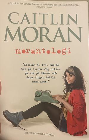 Morantologi by Caitlin Moran