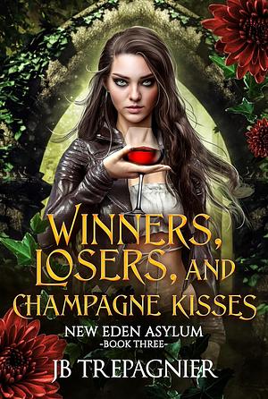 Winners, losers and champagne kisses by JB Trepagnier