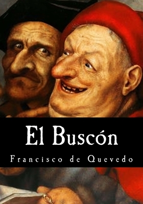 El Buscón by Francisco de Quevedo