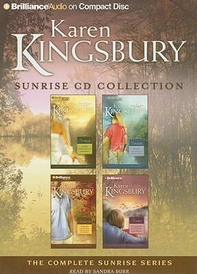 Sunrise CD Collection: Sunrise / Summer / Someday / Sunset by Karen Kingsbury, Sandra Burr