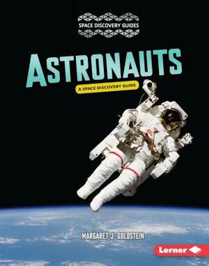 Astronauts by Margaret J. Goldstein