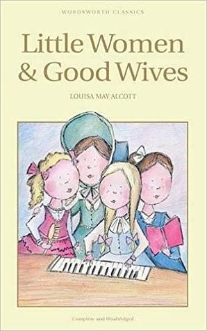 Little Women & Good Wives by Louisa May Alcott